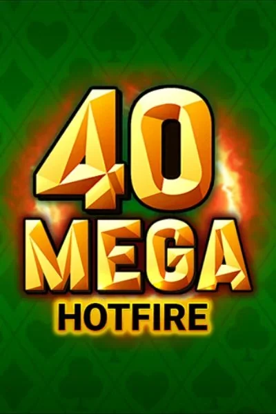 Betscore Casino: 40 Mega Hotfire